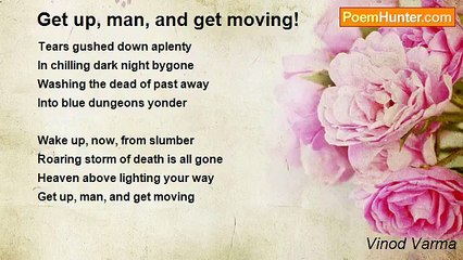Vinod Varma - Get up, man, and get moving!