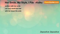 2bpositive 2bpositive - Her Smile, My Style, I File  -Haiku