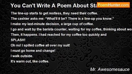 Mr. Awesomesauce - You Can't Write A Poem About Starbucks