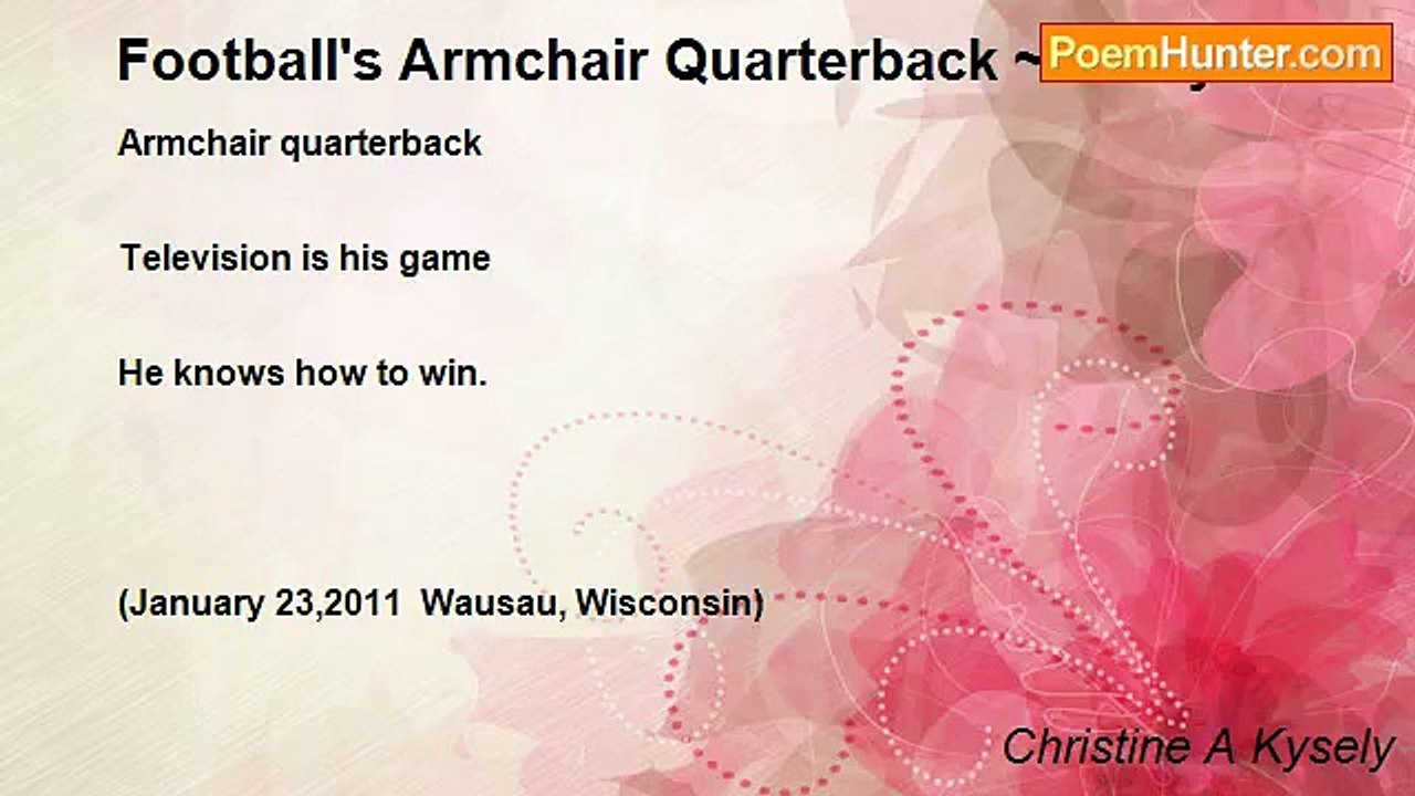 Christine A Kysely - Football's Armchair Quarterback ~ Senryu