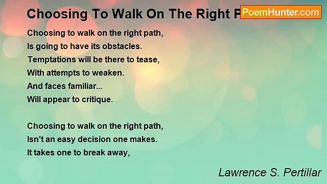 Lawrence S. Pertillar - Choosing To Walk On The Right Path