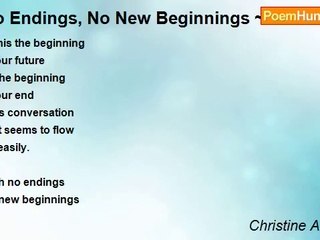 Christine A Kysely - No Endings, No New Beginnings ~ Free Verse Poetry