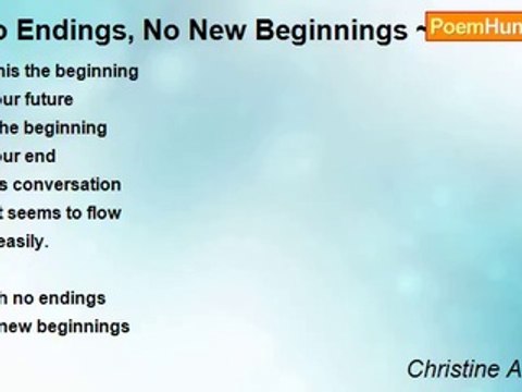 Christine A Kysely - No Endings, No New Beginnings ~ Free Verse Poetry