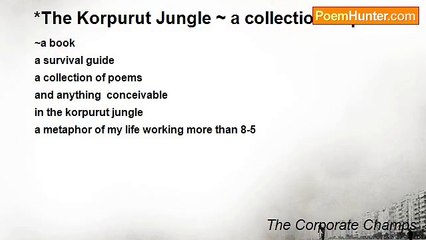 The Corporate Champs - *The Korpurut Jungle ~ a collection of poems