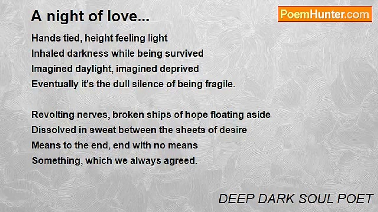 DEEP DARK SOUL POET - A night of love...