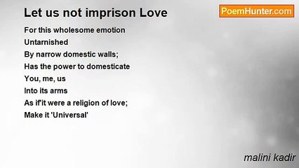 malini kadir - Let us not imprison Love