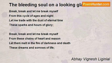 Abhay Vignesh Liginlal - The bleeding soul on a looking glass
