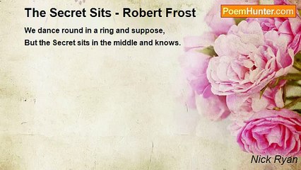 Nick Ryan - The Secret Sits - Robert Frost