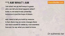 Dr subhendu kar - ***I AM WHAT I AM