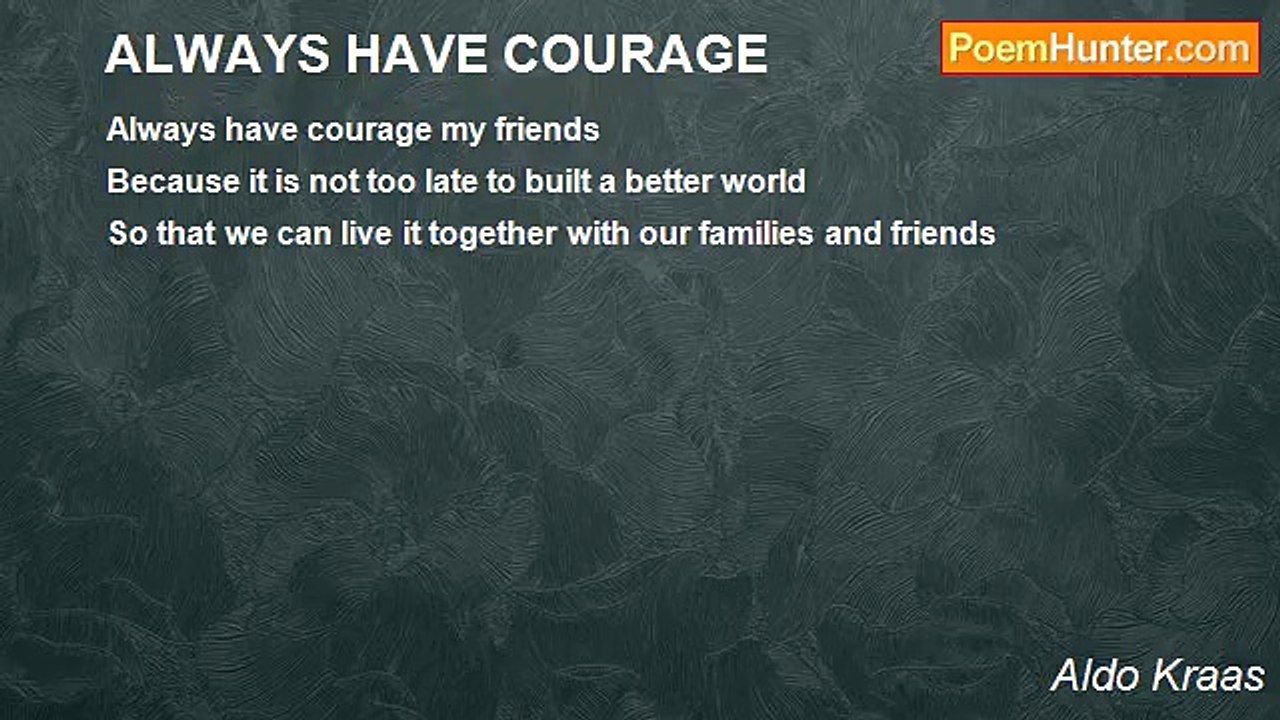 Aldo Kraas - ALWAYS HAVE COURAGE