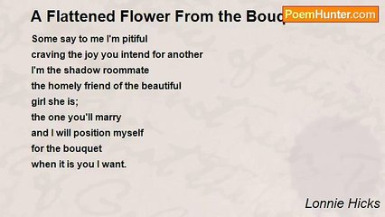 Lonnie Hicks - A Flattened Flower From the Bouquet