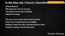 Vincent Silvertop - In the blue sky I found a beautifull blue bird of the new world that spoke of love..