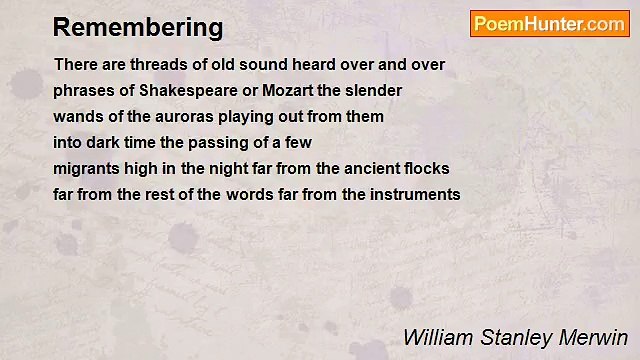 William Stanley Merwin - Remembering