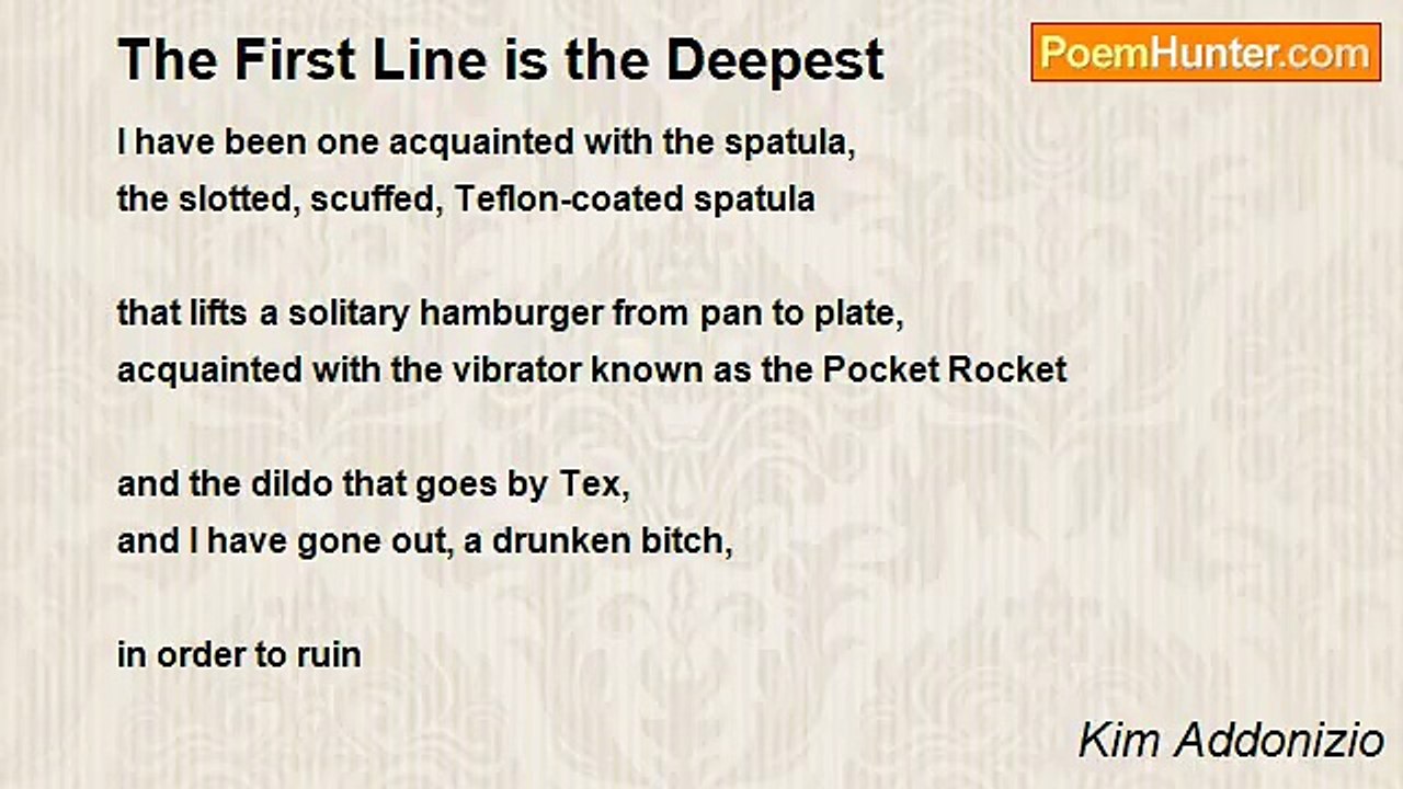 Kim Addonizio - The First Line is the Deepest
