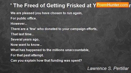 Lawrence S. Pertillar - ' The Freed of Getting Frisked at Your Risk Foundation '