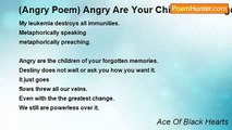 Ace Of Black Hearts - (Angry Poem) Angry Are Your Children Of Forgotten Memories