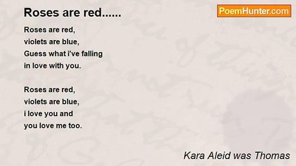 Kara Aleid was Thomas - Roses are red......