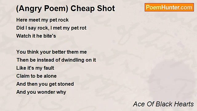 Ace Of Black Hearts - (Angry Poem) Cheap Shot