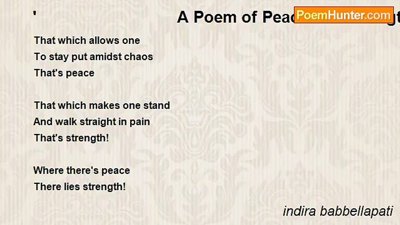 indira babbellapati - '                               A Poem of Peace and Strength                                '