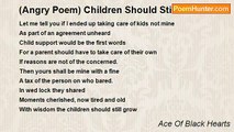 Ace Of Black Hearts - (Angry Poem) Children Should Still Grow