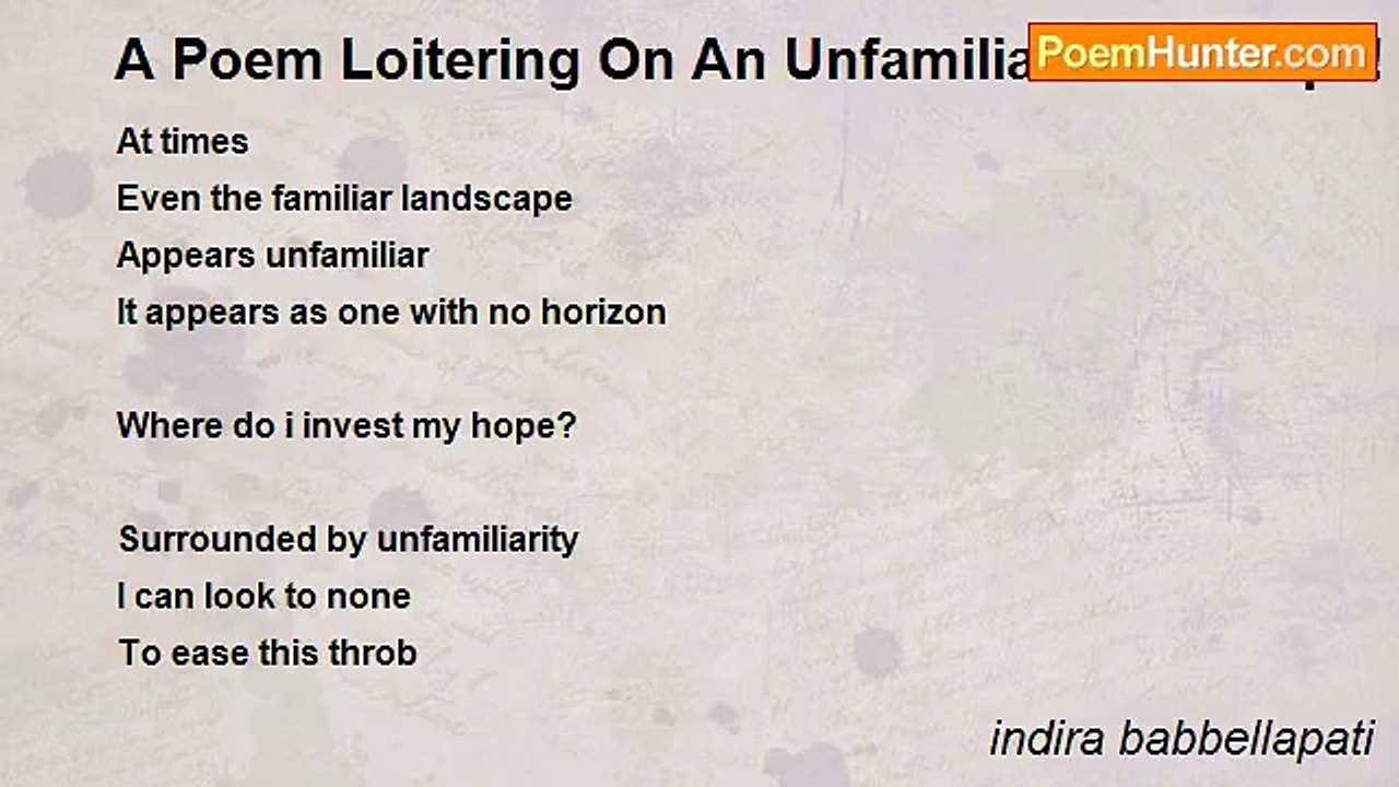 indira babbellapati - A Poem Loitering On An Unfamiliar Landscape!