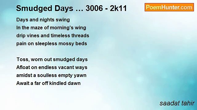 saadat tahir - Smudged Days … 3006 - 2k11