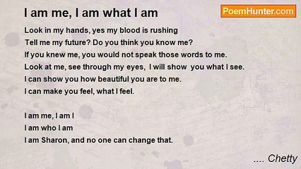 .... Chetty - I am me, I am what I am