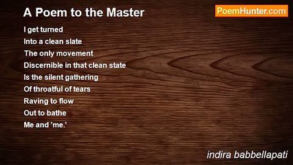 indira babbellapati - A Poem to the Master