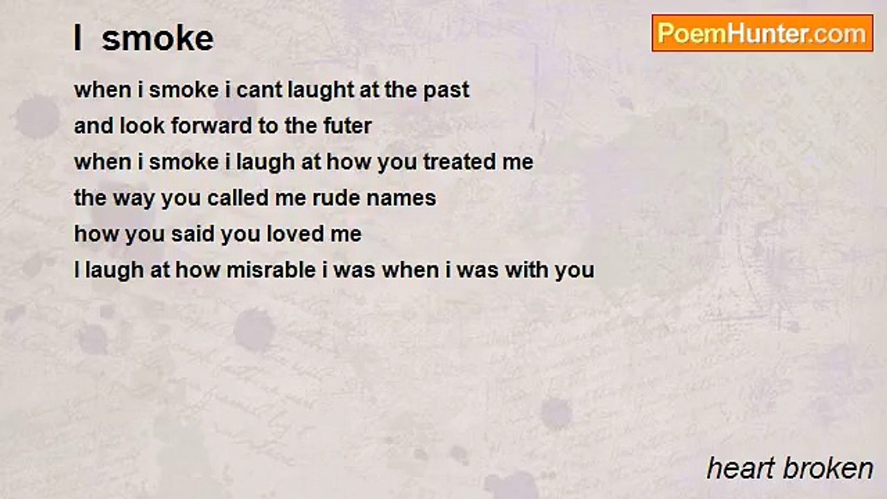 heart broken - I  smoke