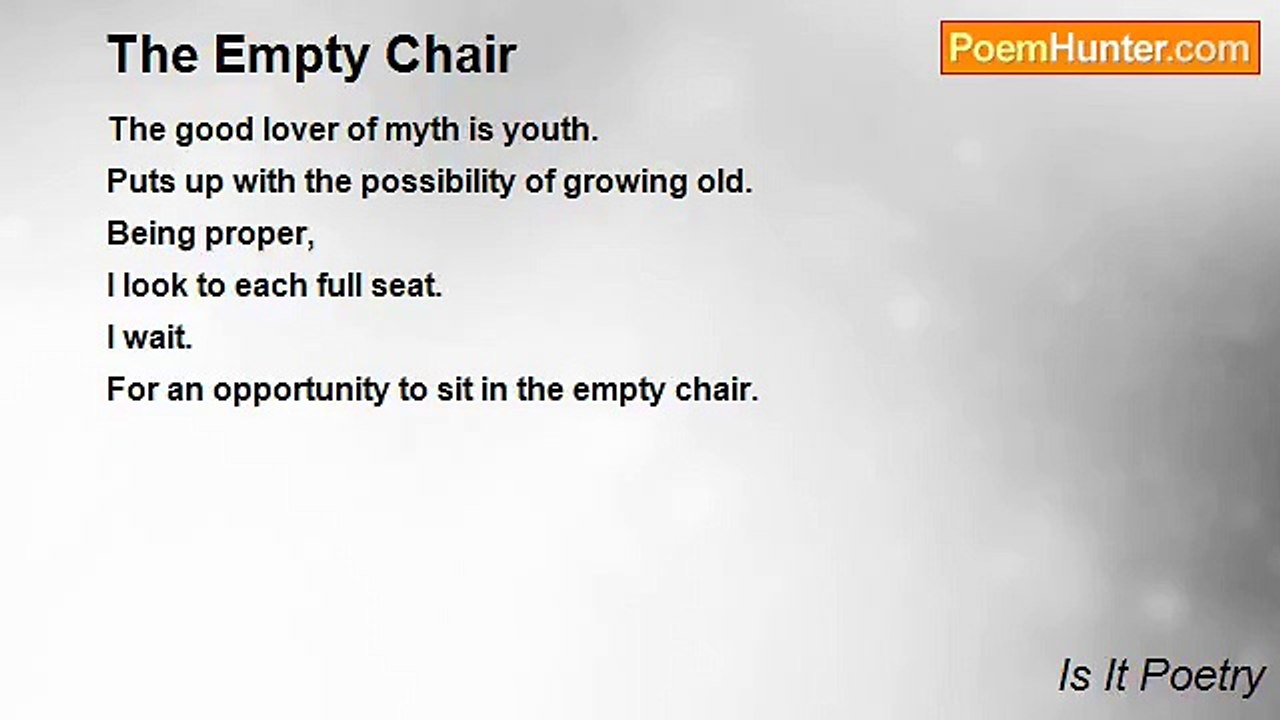 Is It Poetry - The Empty Chair