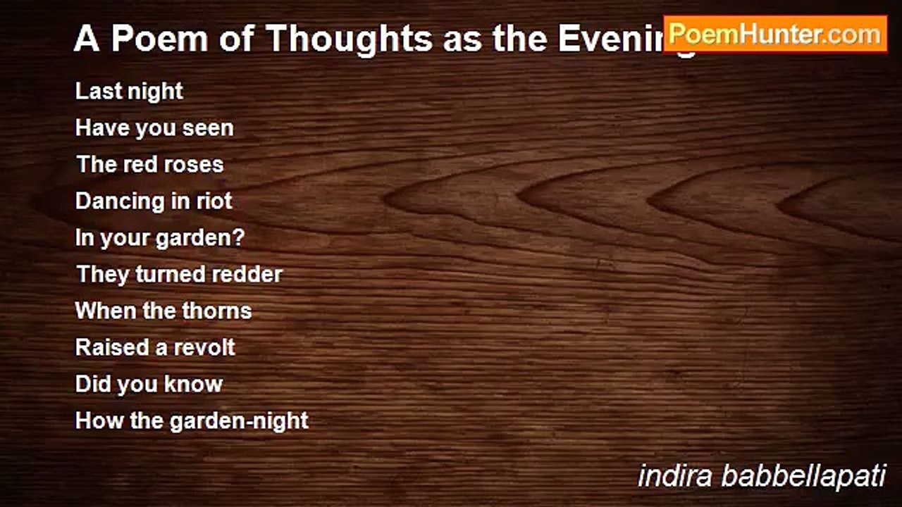 indira babbellapati - A Poem of Thoughts as the Evening Faded: I