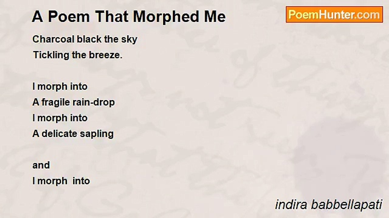 indira babbellapati - A Poem That Morphed Me