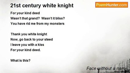 Face without a name - 21st century white knight