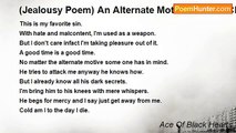 Ace Of Black Hearts - (Jealousy Poem) An Alternate Motive Doesn't Change a Thing