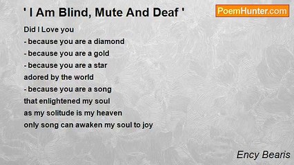 Ency Bearis - ' I Am Blind, Mute And Deaf '