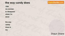Shaun Shane - the way candy does
