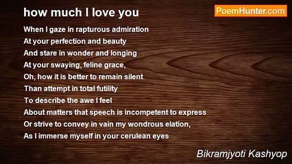 Bikramjyoti Kashyop - how much I love you
