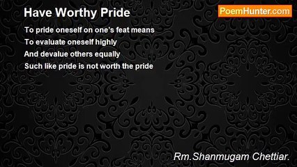 Rm.Shanmugam Chettiar. - Have Worthy Pride