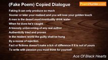 Ace Of Black Hearts - (Fake Poem) Copied Dialogue