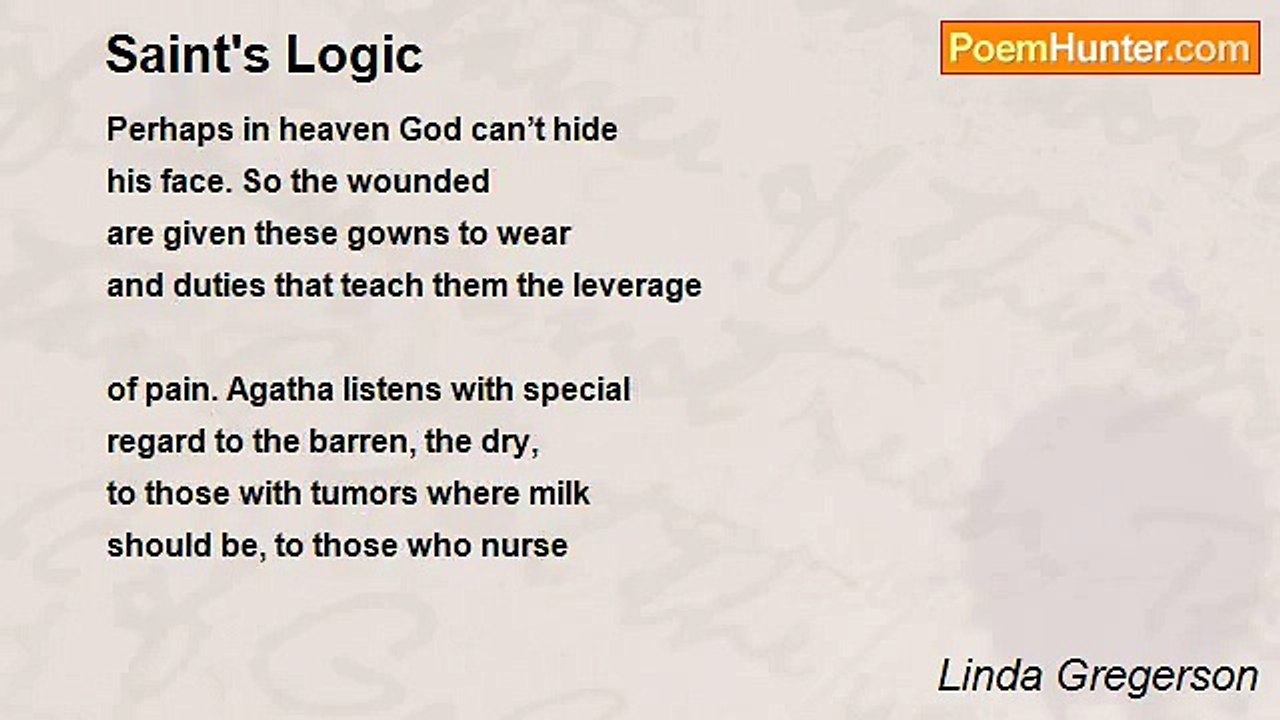Linda Gregerson - Saint's Logic