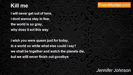 Jennifer Johnson - Kill me