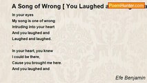 Efe Benjamin - A Song of Wrong [ You Laughed and Laughed and Laughed ]