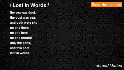 ahmed khaled - / Lost In Words /