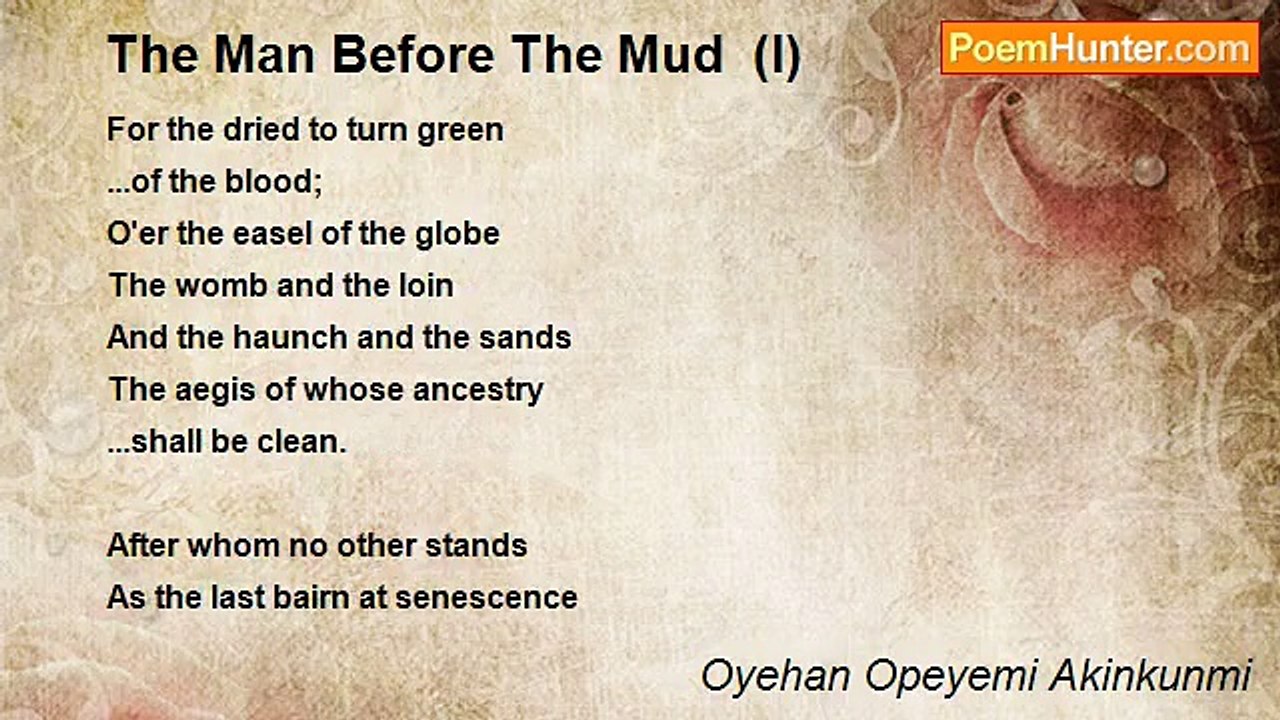 Oyehan Opeyemi Akinkunmi - The Man Before The Mud  (I)