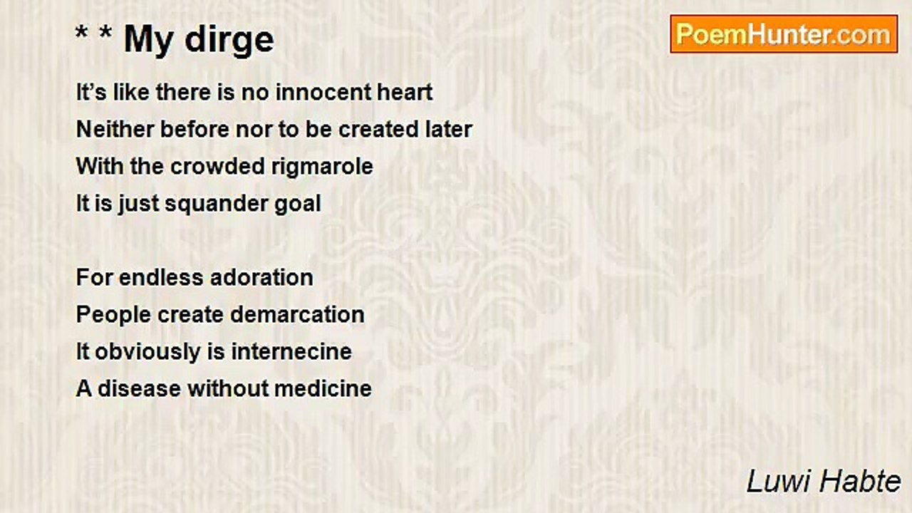 Luwi Habte - * * My dirge