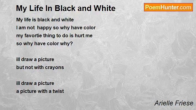 Arielle Friese - My Life In Black and White