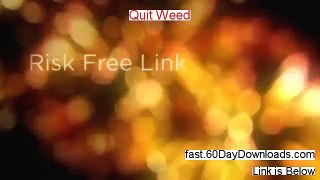 Quit Weed Review 2014 - my review and testimonial