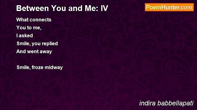 indira babbellapati - Between You and Me: IV