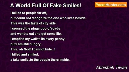 Abhishek Tiwari - A World Full Of Fake Smiles!