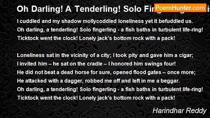 Harindhar Reddy - Oh Darling! A Tenderling! Solo Fingerling - A Fish Baths In Turbulent Life-Ring!